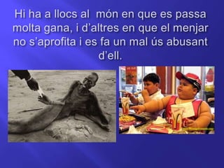 Malbaratament d’aliments anna i andrea