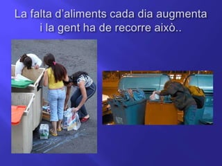 Malbaratament d’aliments anna i andrea