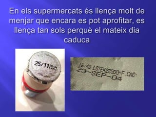 Malbaratament d’aliments anna i andrea