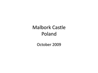 Malbork CastlePoland October 2009 