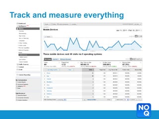 Track and measure everything
 