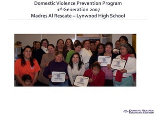 MALDEF y la Prevención Primaria de la Violencia Domestica Abril 2012