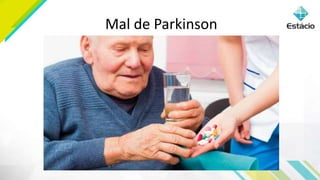 Mal de Parkinson
 
