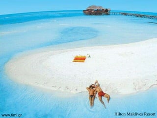 Hilton   Maldives   Resort www.timi.gr 