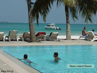 Meeru   Island   Resort www.timi.gr 