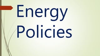 Energy
Policies
 