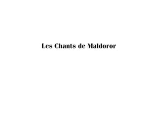 Les Chants de Maldoror
Maldoror 27/01/01 18:04 Page 3
 