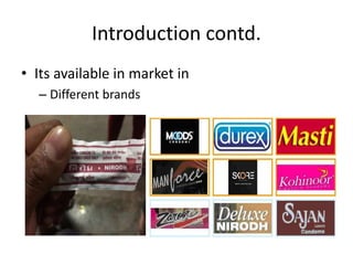 Introduction contd.
• Its available in market in
– Different brands
 