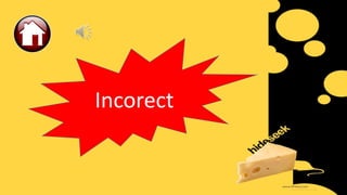 Incorect
 
