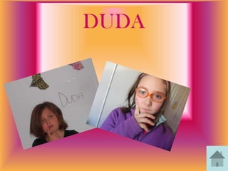 DUDA
 
