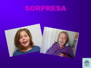SORPRESA
 