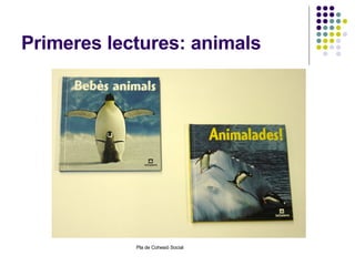 Primeres lectures: animals 