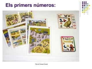 Els primers números: 