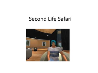 Second Life Safari
 