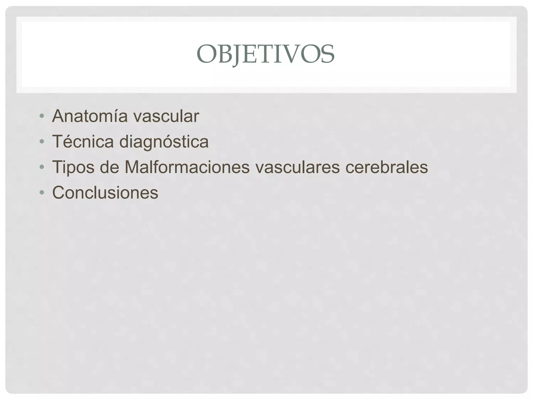Malformaciones vasculares cerebrales | PPTX
