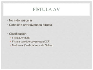 Malformaciones vasculares cerebrales | PPTX