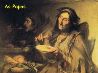 As Papas 