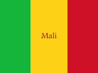 Mali
 