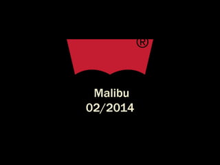 Malibu
02/2014
 