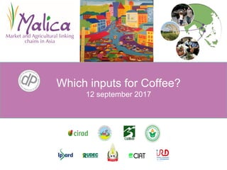 Which inputs for Coffee?
12 september 2017
 