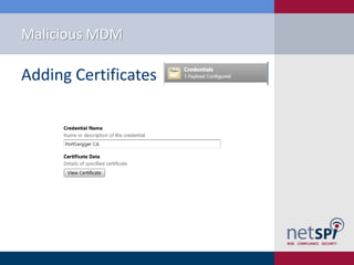 Malicious MDM
Adding Certificates
 