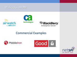 Malicious MDM
Commercial Examples
 