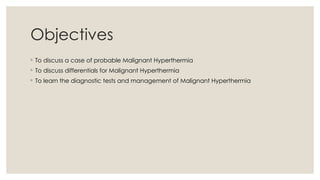 Malignant Hyperthermia CASE PRESENTATION | PPTX