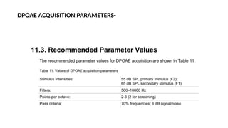 DPOAE ACQUISITION PARAMETERS-
 