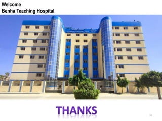 Welcome
Benha Teaching Hospital
50
 