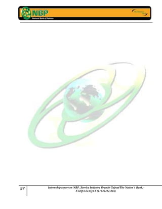 97 Internship report on NBP. Service Industry Branch Gujrat(The Nation’s Bank)
FAIQA LIAQAT (11042454-016)
 