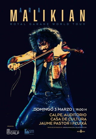 ARA MALIKIAN PRESENTA: THE ROYAL GARAGE WORLD TOUR"