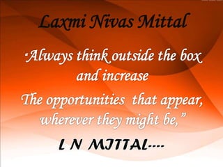 Laxmi Nivas Mittal
 