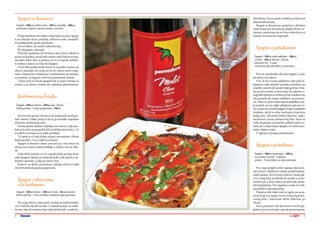 4 5
[pageti iz konzerve
[pageti– 500gr;pra{ka{unka–250gr;paradajz–500gr;
parmezan;origano;majoran;timijan;ruzmarin
Pretpostavljamo da ~itaoci znaju kako se prave {page-
ti na milanski na~in: paradajz, mleveno meso, standard-
ni mediteranski za~ini, parmezan.
Ovo je sli~no, ali znatno jednostavnije.
Po mnogima i ukusnije.
Pola kile paradajza (ili konzerva iste te`ine) olju{ti se
iseckanakockice,panamalozejtinaupr`idoksenezgu-
sne kako treba. Ako se pretera, sve }e se kasnije razbla`i-
ti vodom u kojoj su se kuvali i {pageti.
^etvrt kile pra{ke {unke isecka se na tanke rezance, pa
ubaci u paradajz sos, onda jo{ sve po ukusu za~ini origa-
nom,majoranom,timijanomiruzmarinom,pazajedno,
uz me{anje, na laganoj vatri kuva petnaestak minuta.
Taman dok se kuvaju {pageti koji se topli ume{aju sa
sosom, a po ukusu u tanjiru sve zapra{uje parmezanom.
Karbonara na brzaka
[pageti– 500gr;slanina–200gr;jaja– 3kom;
kisela pavlaka –1~a{a;gorgonzola– 100gr
Kao{toimegovori,jelo{tosedapripremitizapetnae-
stak minuta. Dakle, jasno je da su ga izmislile zaposlene
doma}ice dvadesetog veka.
Dvesta grama slanine (najbolje one {arene) valja isec-
katinakockicepapropr`itidoknedobijulepukoricu.To
se odlo`i na stranu da se malo prohladi.
Tri jajeta se u ~iniji dobro umute i prome{aju s ~a{om
kisele pavlake. I to se odlo`i na stranu.
[pageti se klasi~no obare, procede pa i oni ostave na
stranu da se samo malo prohlade, a nikako sasvim ohla-
de.
Tada sledi me{anje sva tri sastojka kada postaje jasno
za{to{pagetiislaninanesmejudabuduvreli:jajabisena-
knadno zgru{ala, a valja da ostanu `iva.
Kada je sve dobro prome{ano, odozgo samo jo{ valja
izmrviti stotinak grama gorgonzole.
[pageti s tikvicama,
a la karbonara
[pageti– 350gr;tikvice– 300gr;crniluk– 50gr;`umanci–
2kom;beliluk– 1~en;so;biber;maslinovoulje;parmezan
Presvegatikvicevaljaoprati,iseckatinatankekru`i}e,
crni i beli luk tako|e iseckati. U dubokoj {erpi, na masli-
novom ulju do rumene boje valja ispr`iti luk, a onda do-
datitikvice.Sveseposoliizabiberi,pakuvajo{
petnaestak minuta.
[pageti se skuvaju po uputstvu, u dubokoj
~inijiumutedva`umanceta,dodajutikvice,te-
stenina i parmezan, pa sve brzo me{a da se svi
sastojci ravnomerno rasporede.
[pageti s patlid`anom
[pageti–250gr;plavipatlid`an–500gr;
crniluk–250gr;beliluk– 2~ena;
per{unov list–1veza;
maslinovoulje;belibiber;so;parmezan
Prvo se standardno skuvaju {pageti, ocede,
pa ostave na toplom.
Ve}i, ili dva manja patlid`ana (oko pola ki-
lograma) valja olju{titi, iseckati na kockice, pa
posolitiiostavitidaispustevi{akgor~ine.Ona-
mosezatovreme,uve}oj{erpi,dveglavicecr-
noglukaiseckajunarebarcapanamaslinovom
ulju propr`e da ostanu staklasti a ne porume-
ne.Ubaciseipodvodomispranpatlid`an,ma-
lo propr`i, na sve nalije rakijskom ~a{icom vo-
deukojojsusekuvali{pageti.Kadajepatlid`an
smek{ao, za~ini se sitno iseckanim ~enovima
belog luka, mlevenim belim biberom, solju i
iseckanom vezom per{unovog lista. Samo se
malo propirjani, po potrebi razbla`i onom vo-
dom, pa u {erpu ubace {pageti, sve dobro pro-
me{a i skloni s vatre.
U tiganju se posipa parmezanom.
[pageti s pe~urkama
[pageti–500gr;{ampinjoni–500gr;
suvivrganj;crniluk–1glavica;
per{un–1veza;biber;so;ulje;parmezan
Pre svega pregr{t suvih vrganja valja poto-
pitiulon~eshladnomvodom,pabaritipetna-
estakminuta.Zatovremeo~istiseiiseckagla-
vica crnog luka, prodinsta da zacakli a ne po-
rumeni, pa u {erpu ubaci jo{ pola kile isecka-
nih{ampinjona.Onivrganjiseocedeodvode,
pa priklju~e {ampinjonima.
Dinsta se dok vi{ak vode ne upari, pa na sa-
mom kraju sve zaspe vezom seckanog per{u-
novog lista i mlevenim belim biberom po
ukusu.
Sos se prome{a s tek skuvanim vru}im {pa-
getima, pa sve jo{ samo zapra{i parmezanom.
 