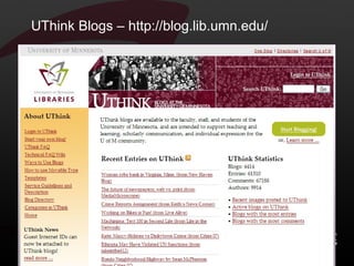 UThink Blogs – http://blog.lib.umn.edu/ 