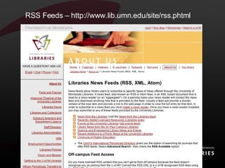 RSS Feeds – http://www.lib.umn.edu/site/rss.phtml 