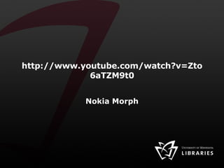 http://www.youtube.com/watch?v=Zto6aTZM9t0 Nokia Morph 