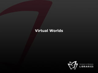 Virtual Worlds 