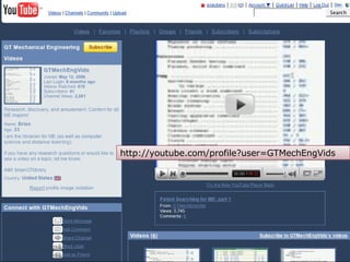 http://youtube.com/profile?user=GTMechEngVids 