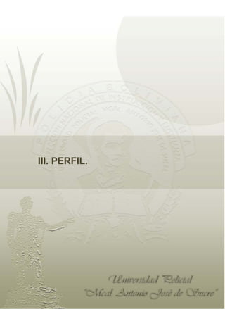 REDISEÑO CURRICULAR ESBAPOL 2010




III. PERFIL.




               30
 