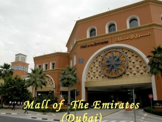 Mall of  The Emirates (Dubai) 