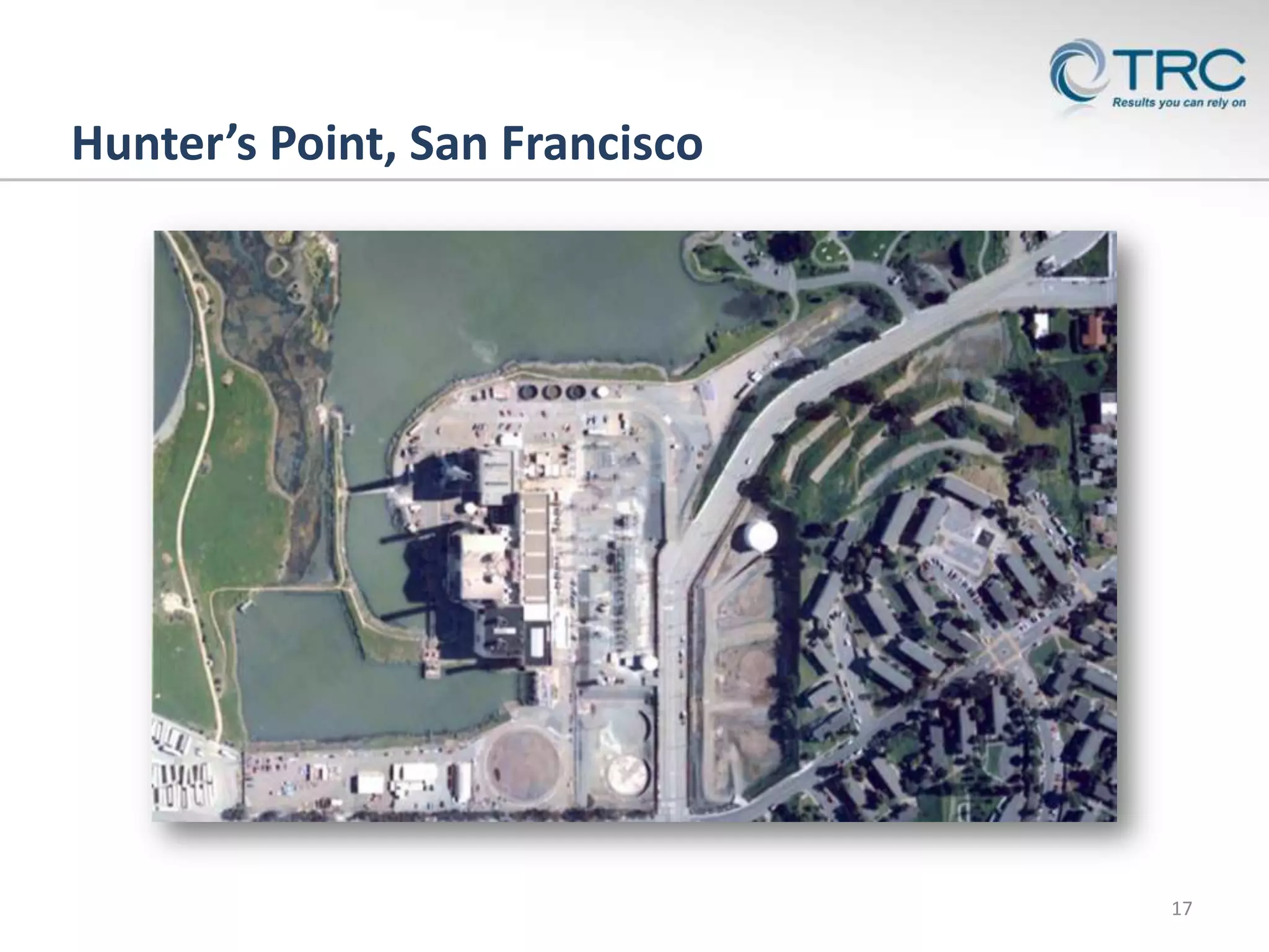 Hunter’s Point, San Francisco




                                17
 