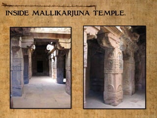 INSIDE MALLIKARJUNA TEMPLE.
 