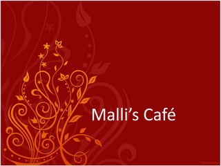 Malli’s Café 
