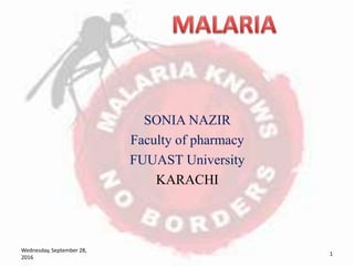 SONIA NAZIR
Faculty of pharmacy
FUUAST University
KARACHI
Wednesday, September 28,
2016
1
 