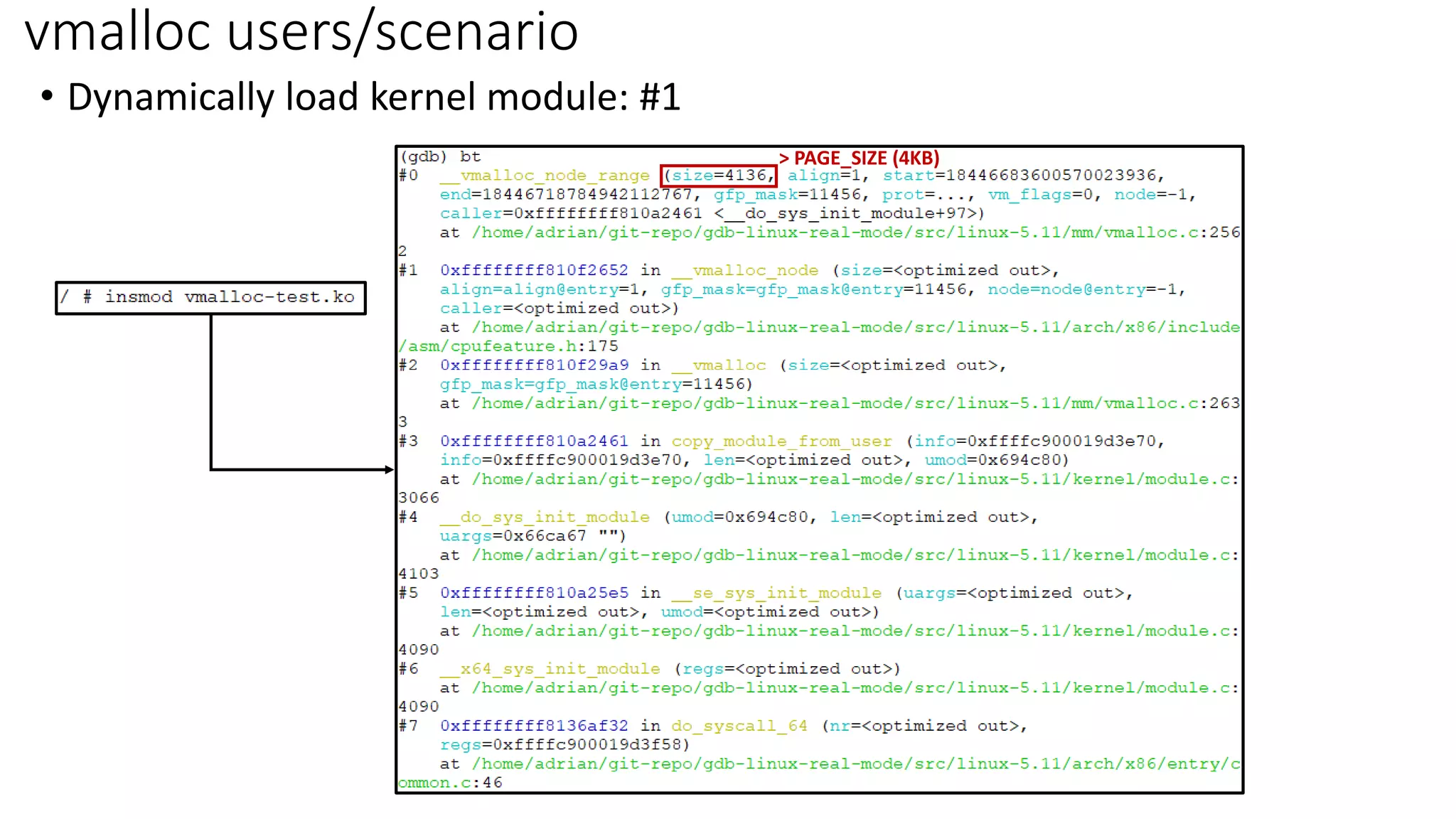 • Dynamically load kernel module: #1
vmalloc users/scenario
> PAGE_SIZE (4KB)
 