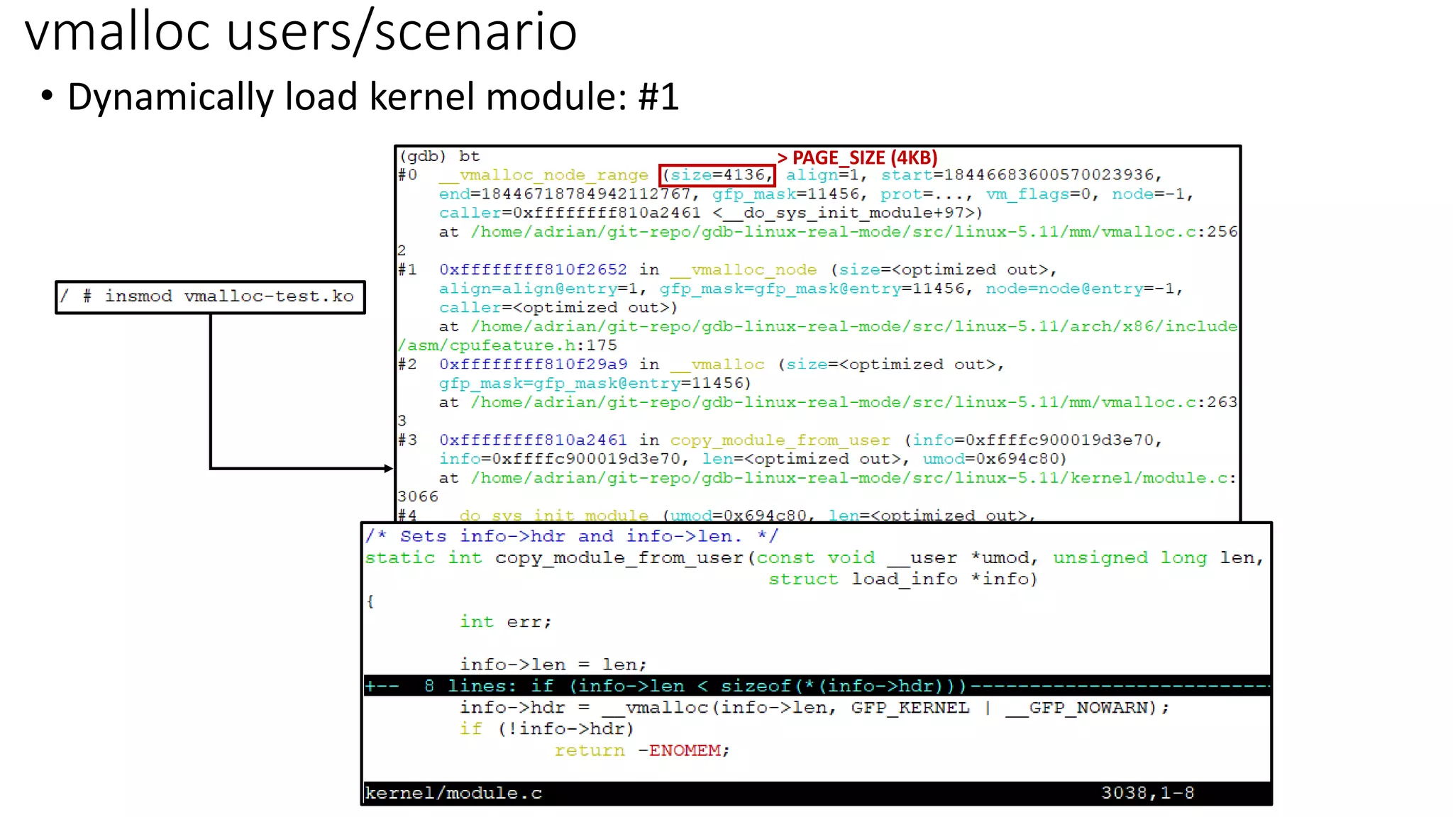 • Dynamically load kernel module: #1
vmalloc users/scenario
> PAGE_SIZE (4KB)
 