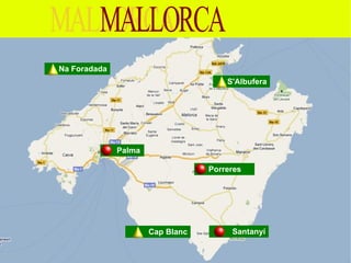 Santanyí Porreres Palma Cap Blanc Na Foradada S'Albufera MALLORCA 