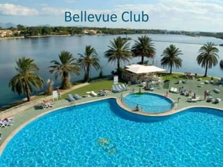 Bellevue Club
 