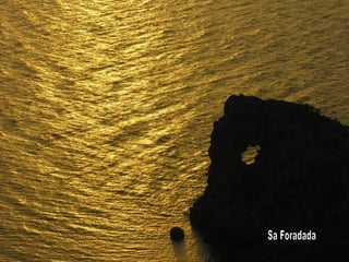 Sa Foradada 